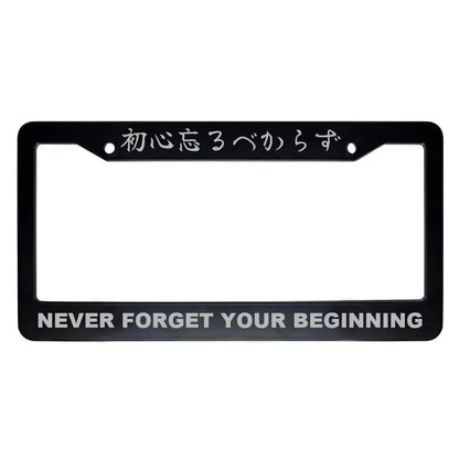 Never Forget Your Beginning ABS Black Plastic Kanji Japanese License Plate Frame - Silver Text