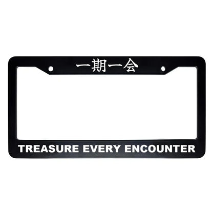 Treasure Every Encounter ABS Black Plastic Kanji Japanese License Plate Frame - White Text