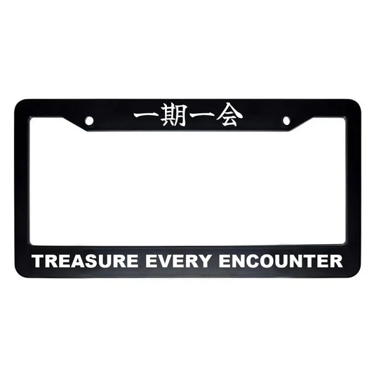 Treasure Every Encounter ABS Black Plastic Kanji Japanese License Plate Frame - White Text
