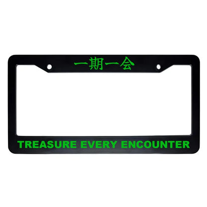 Treasure Every Encounter ABS Black Plastic Kanji Japanese License Plate Frame - Green Text