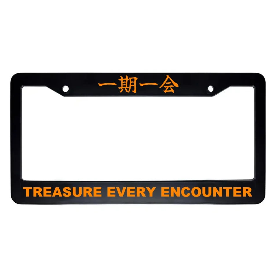 Treasure Every Encounter ABS Black Plastic Kanji Japanese License Plate Frame - Orange Text