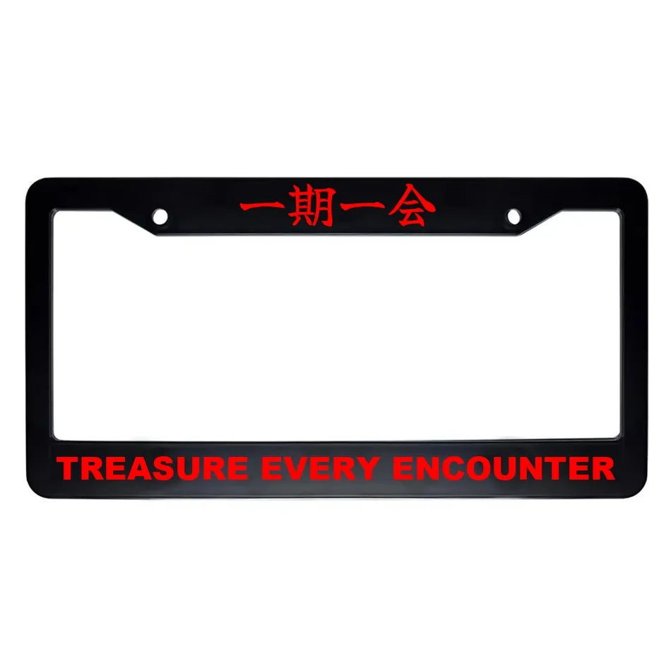 Treasure Every Encounter ABS Black Plastic Kanji Japanese License Plate Frame - Red Text