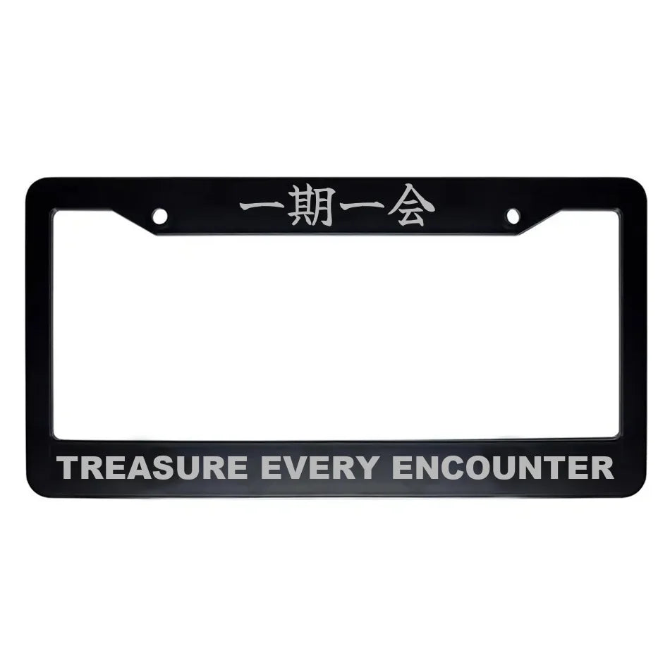 Treasure Every Encounter ABS Black Plastic Kanji Japanese License Plate Frame - Silver Text