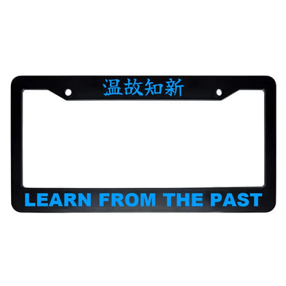 Learn From the Past ABS Black Plastic Kanji Japanese License Plate Frame - Blue Text