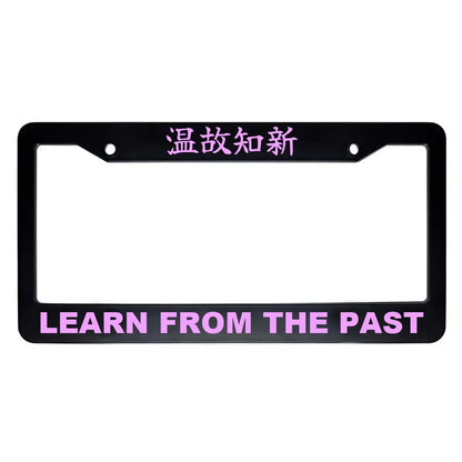Learn From the Past ABS Black Plastic Kanji Japanese License Plate Frame - Pink Text
