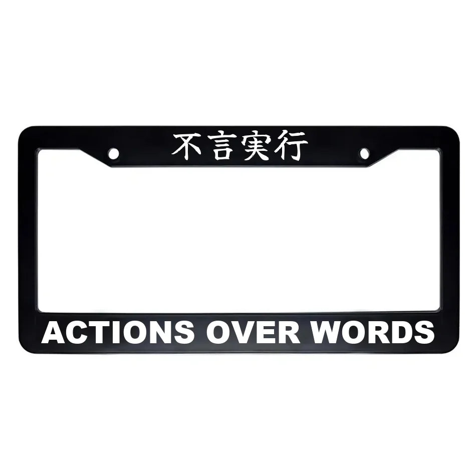 Actions Over Words ABS Black Plastic Kanji Japanese License Plate Frame - White Text