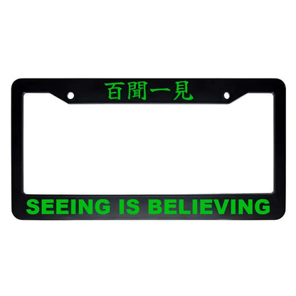 Seeing Is Believing ABS Black Plastic Kanji Japanese License Plate Frame - Green Text