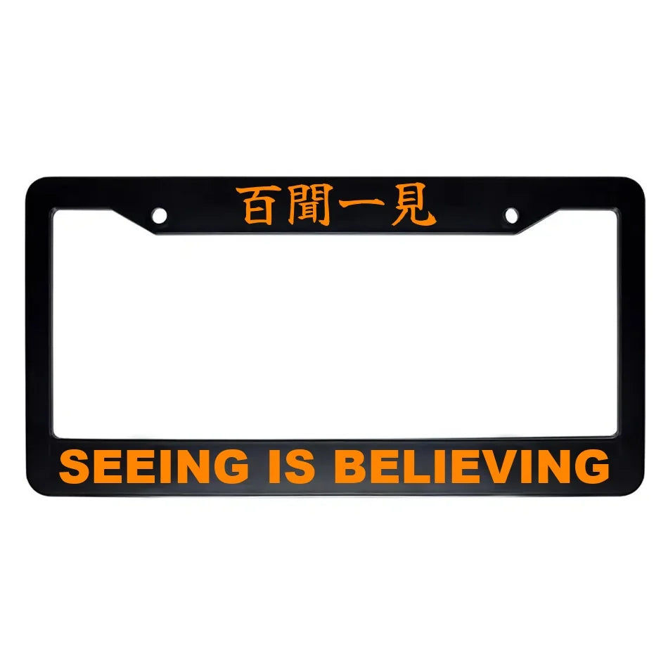 Seeing Is Believing ABS Black Plastic Kanji Japanese License Plate Frame - Orange Text