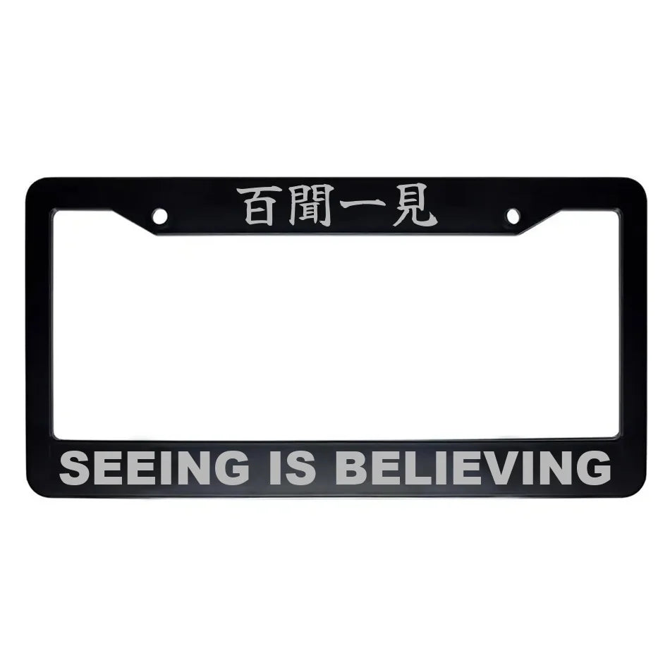 Seeing Is Believing ABS Black Plastic Kanji Japanese License Plate Frame - Silver Text