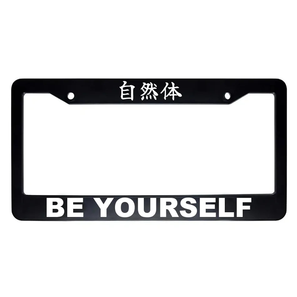 Be Yourself ABS Black Plastic Kanji Japanese License Plate Frame - White Text