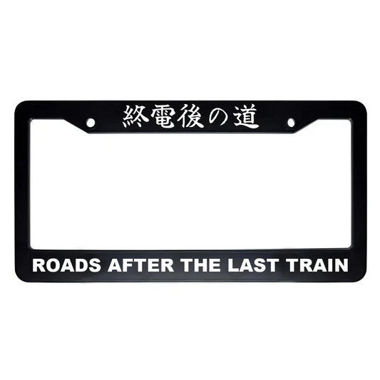 Roads After the Last Train ABS Black Plastic Kanji Japanese License Plate Frame - White Text