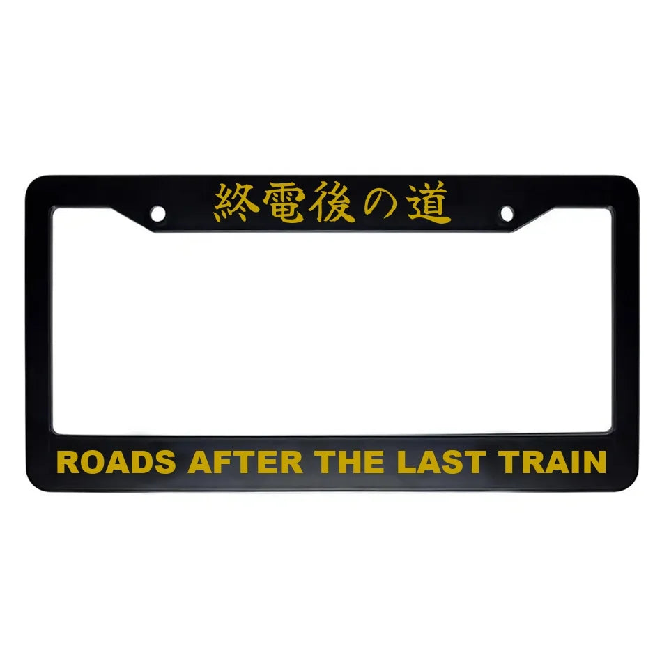 Roads After the Last Train ABS Black Plastic Kanji Japanese License Plate Frame - Gold Text