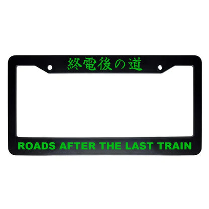 Roads After the Last Train ABS Black Plastic Kanji Japanese License Plate Frame - Green Text