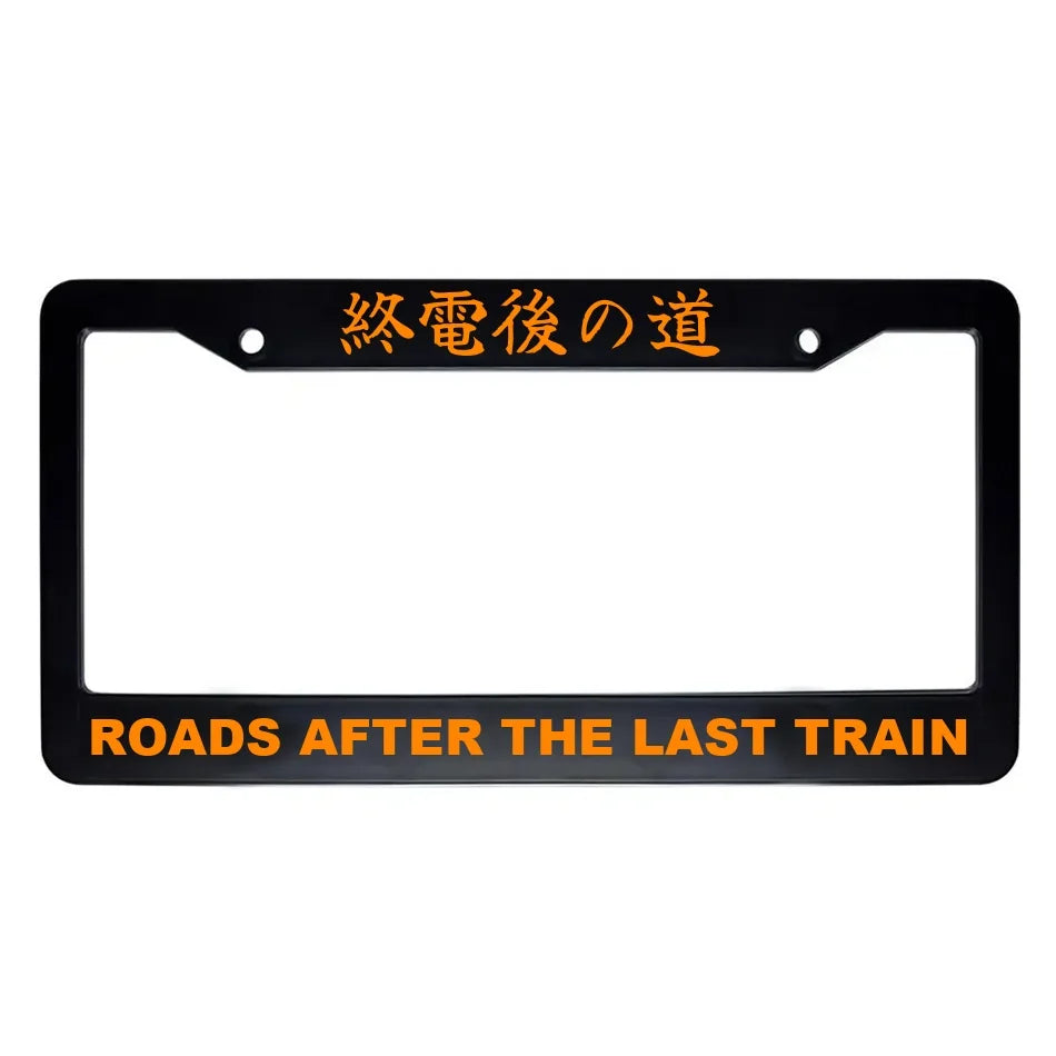 Roads After the Last Train ABS Black Plastic Kanji Japanese License Plate Frame - Orange Text