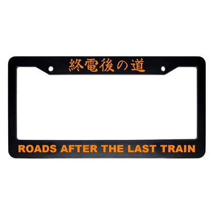 Roads After the Last Train ABS Black Plastic Kanji Japanese License Plate Frame - Orange Text