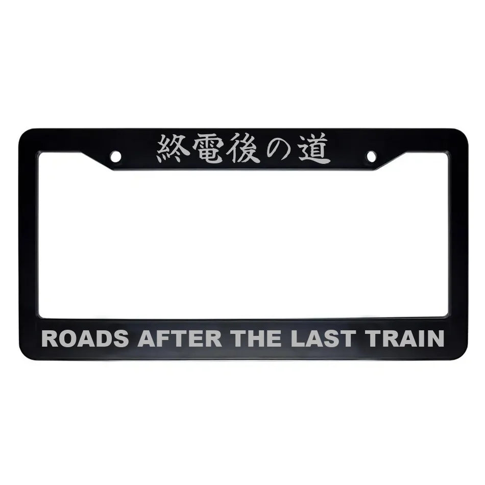 Roads After the Last Train ABS Black Plastic Kanji Japanese License Plate Frame - Silver Text