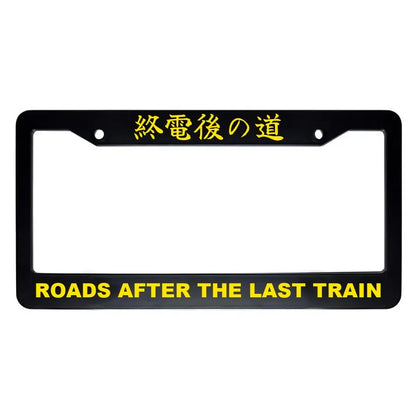 Roads After the Last Train ABS Black Plastic Kanji Japanese License Plate Frame - Yellow Text