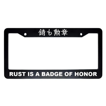 Rust Is a Badge of Honor ABS Black Plastic Kanji Japanese License Plate Frame - White Text