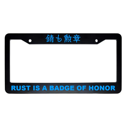 Rust Is a Badge of Honor ABS Black Plastic Kanji Japanese License Plate Frame - Blue Text