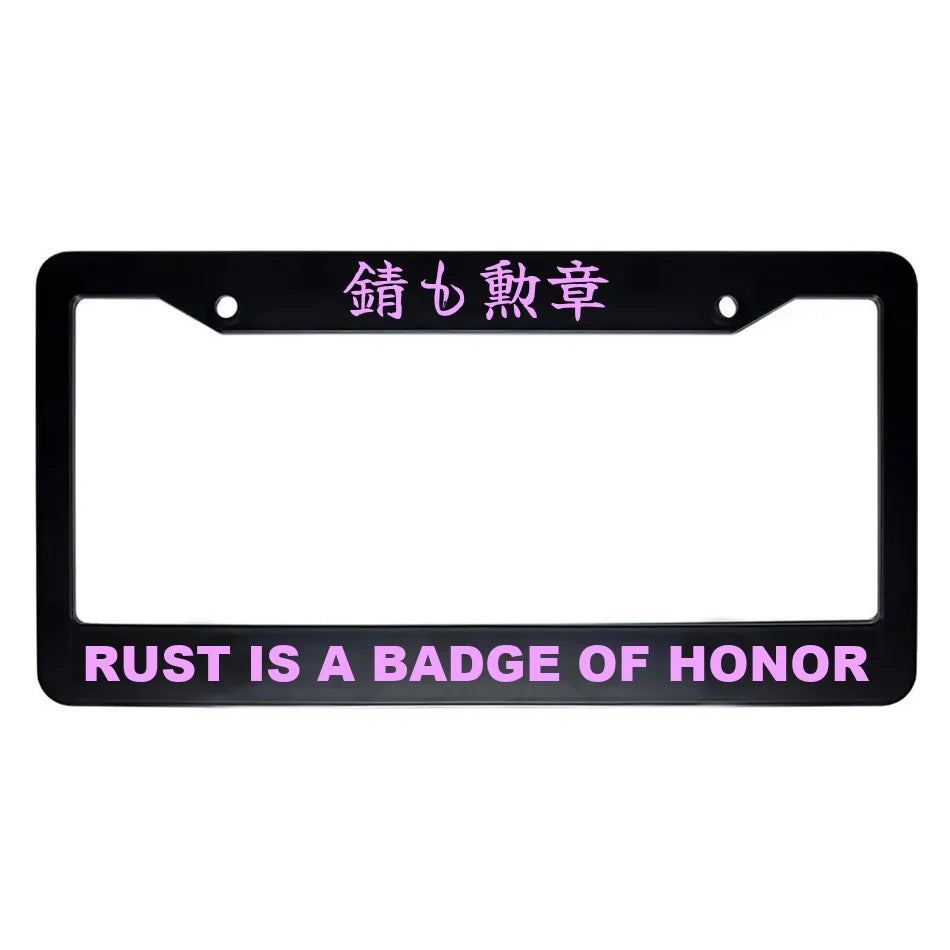Rust Is a Badge of Honor ABS Black Plastic Kanji Japanese License Plate Frame - Pink Text