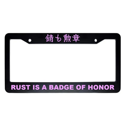 Rust Is a Badge of Honor ABS Black Plastic Kanji Japanese License Plate Frame - Pink Text