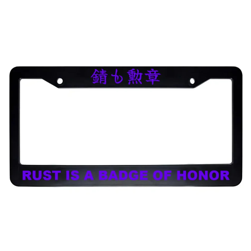 Rust Is a Badge of Honor ABS Black Plastic Kanji Japanese License Plate Frame - Purple Text