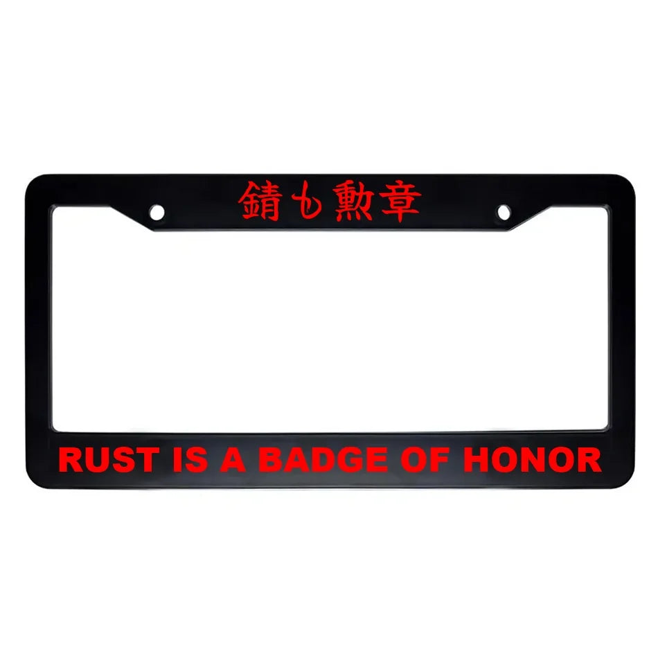 Rust Is a Badge of Honor ABS Black Plastic Kanji Japanese License Plate Frame - Red Text