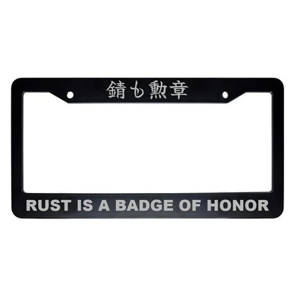 Rust Is a Badge of Honor ABS Black Plastic Kanji Japanese License Plate Frame - Silver Text