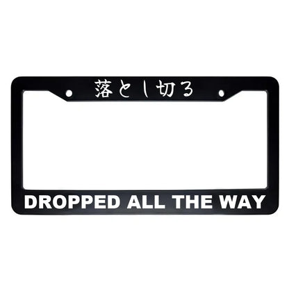 Dropped All the Way ABS Black Plastic Kanji Japanese License Plate Frame - White Text