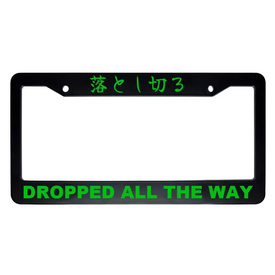 Dropped All the Way ABS Black Plastic Kanji Japanese License Plate Frame - Green Text