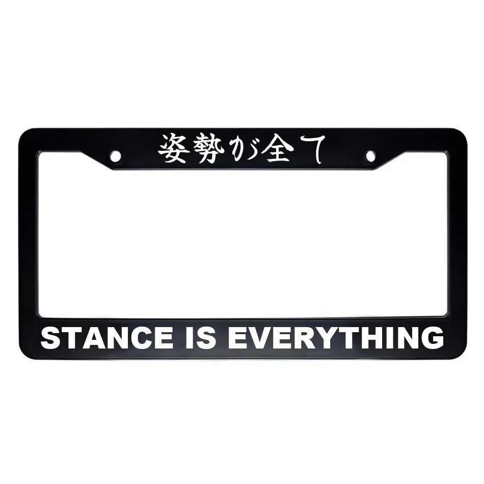 Stance Is Everything ABS Black Plastic Kanji Japanese License Plate Frame - White Text