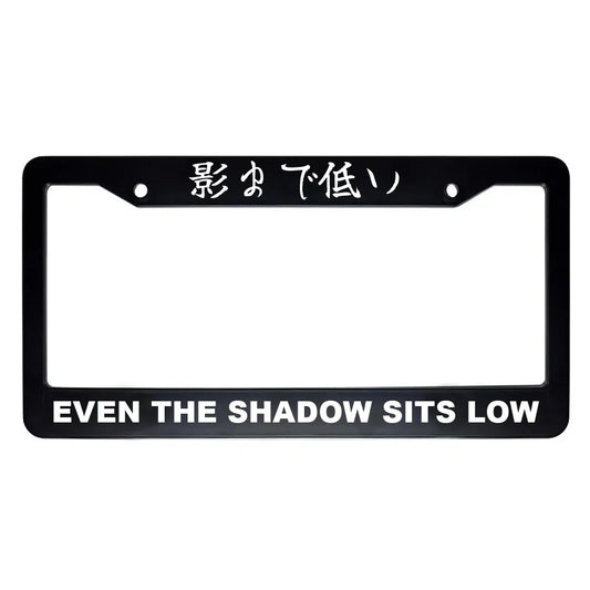 Even the Shadow Sits Low ABS Black Plastic Kanji Japanese License Plate Frame - White Text