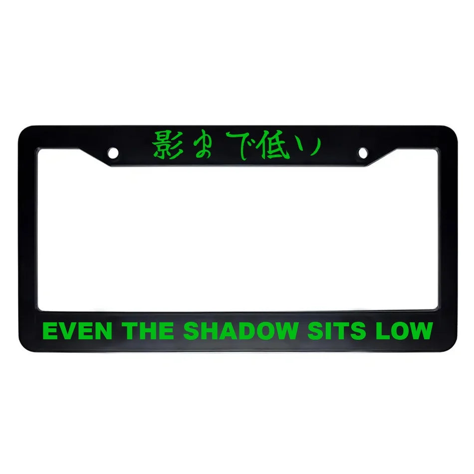 Even the Shadow Sits Low ABS Black Plastic Kanji Japanese License Plate Frame - Green Text
