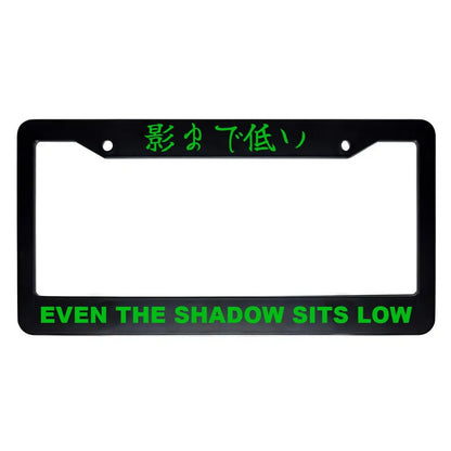 Even the Shadow Sits Low ABS Black Plastic Kanji Japanese License Plate Frame - Green Text