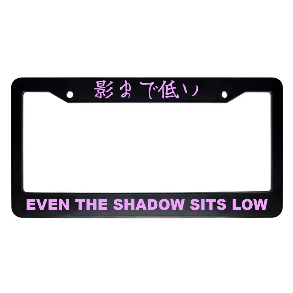 Even the Shadow Sits Low ABS Black Plastic Kanji Japanese License Plate Frame - Pink Text