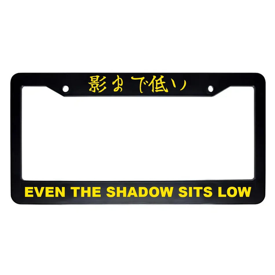 Even the Shadow Sits Low ABS Black Plastic Kanji Japanese License Plate Frame - Yellow Text