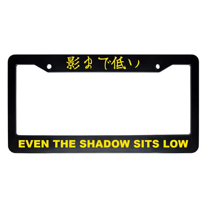Even the Shadow Sits Low ABS Black Plastic Kanji Japanese License Plate Frame - Yellow Text