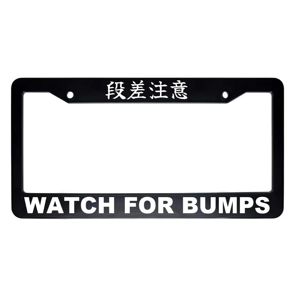 Watch for Bumps ABS Black Plastic Kanji Japanese License Plate Frame - White Text