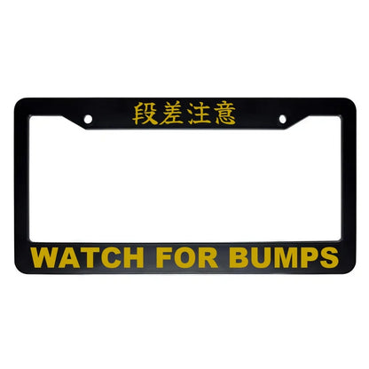 Watch for Bumps ABS Black Plastic Kanji Japanese License Plate Frame - Gold Text