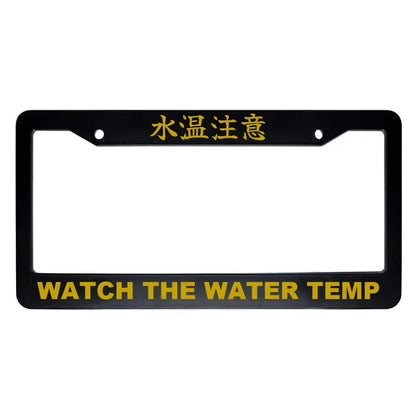 Watch the Water Temp ABS Black Plastic Kanji Japanese License Plate Frame - Gold Text