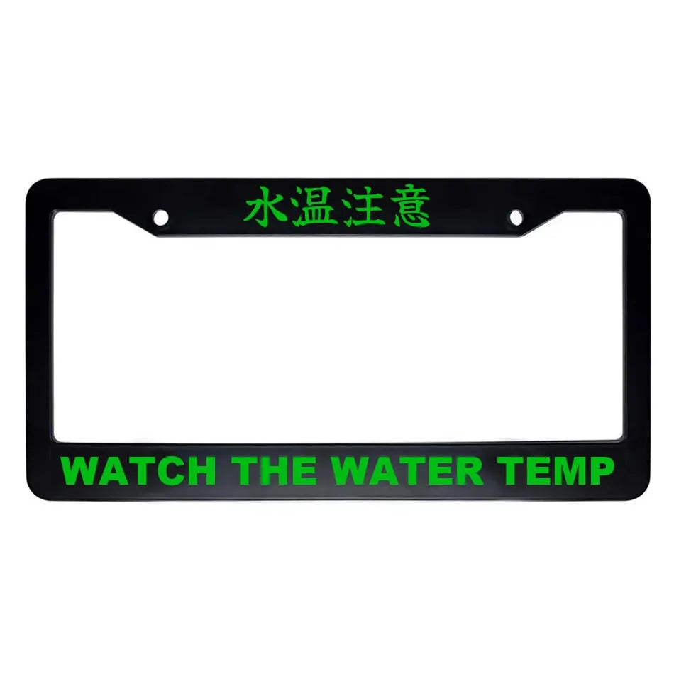 Watch the Water Temp ABS Black Plastic Kanji Japanese License Plate Frame - Green Text