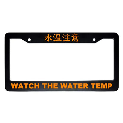 Watch the Water Temp ABS Black Plastic Kanji Japanese License Plate Frame - Orange Text