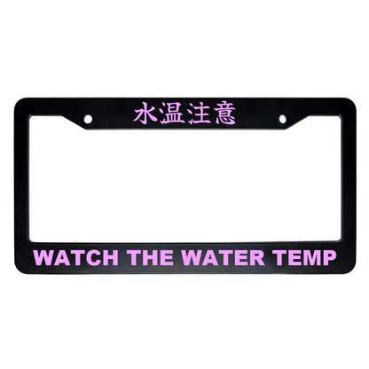 Watch the Water Temp ABS Black Plastic Kanji Japanese License Plate Frame - Pink Text