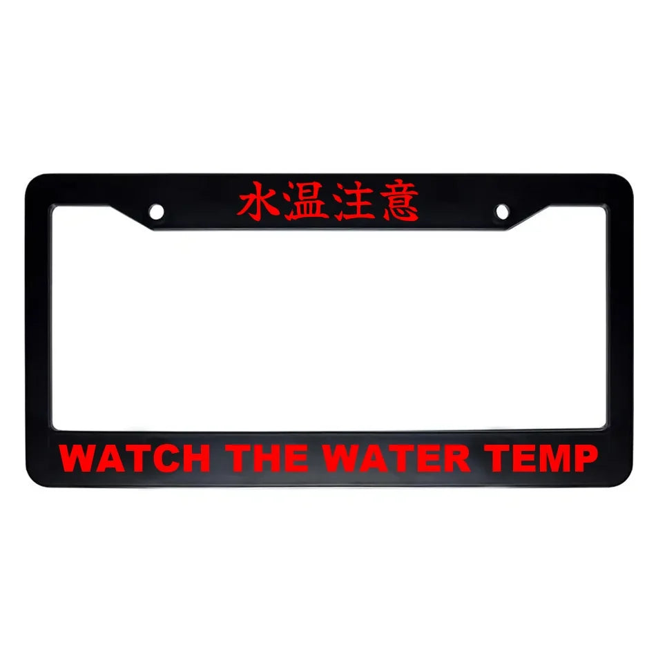 Watch the Water Temp ABS Black Plastic Kanji Japanese License Plate Frame - Red Text