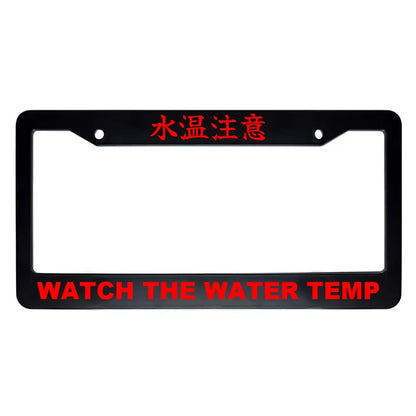 Watch the Water Temp ABS Black Plastic Kanji Japanese License Plate Frame - Red Text