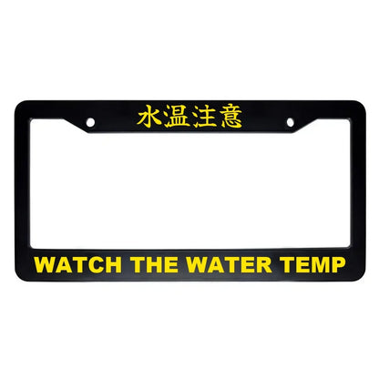 Watch the Water Temp ABS Black Plastic Kanji Japanese License Plate Frame - Yellow Text