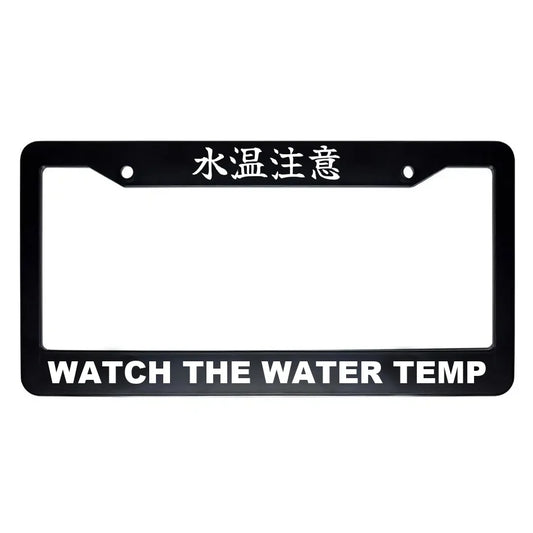 Watch the Water Temp ABS Black Plastic Kanji Japanese License Plate Frame - White Text