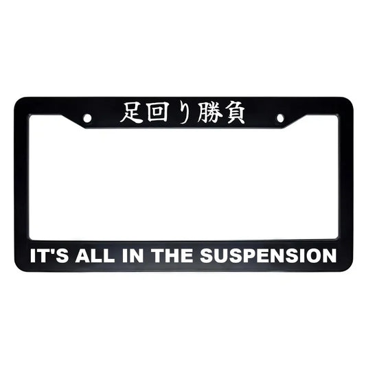It's All in the Suspension ABS Black Plastic Kanji Japanese License Plate Frame - White Text