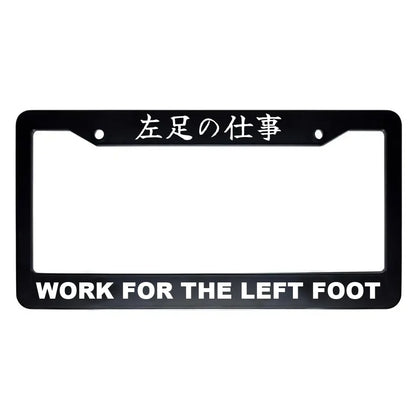 Work for the Left Foot ABS Black Plastic Kanji Japanese License Plate Frame - White Text