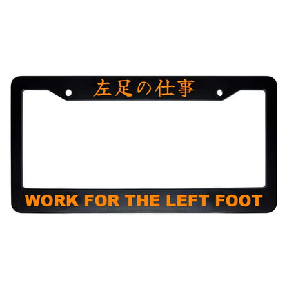 Work for the Left Foot ABS Black Plastic Kanji Japanese License Plate Frame - Orange Text